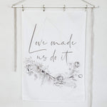Calligraphy Backdrop 'Love made us do it'